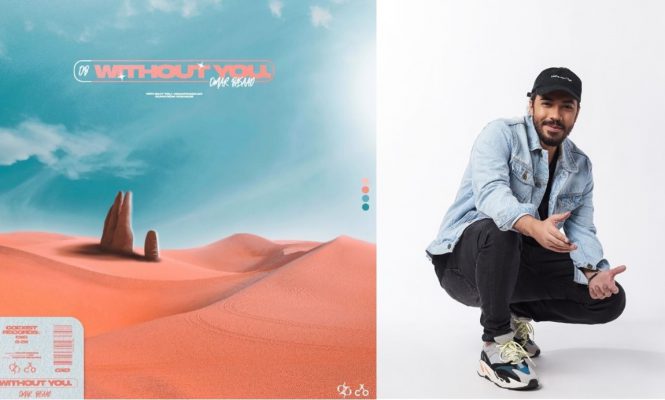 사우디아라비아계 터키인 DJ 겸 프로듀서, 오마드 바사드의 새로운 트랙 ‘WITHOUT YOU’