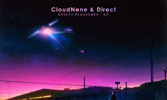 CLOUDNONE & DIRECT 새로운 EP ‘GUILTY PLEASURES’ 공개