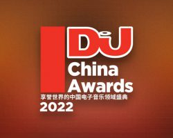 DJ MAG CHINA AWARDS 2022 VOTING IS NOW OPEN